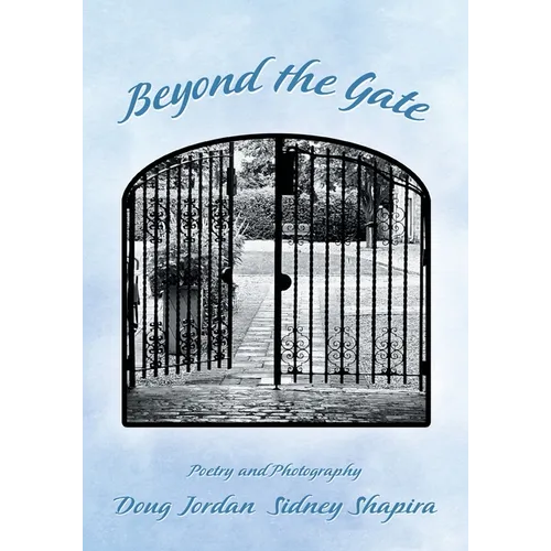 Beyond the Gate: Poetry and Photography - Paperback