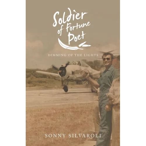 Soldier of Fortune Poet: Dimming of the Lights - Paperback