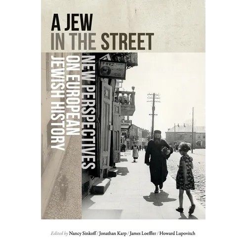 A Jew in the Street: New Perspectives on European Jewish History - Paperback