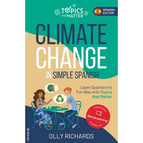 Climate Change in Simple Spanish: Learn Spanish the Fun Way with Topics that Matter - Paperback