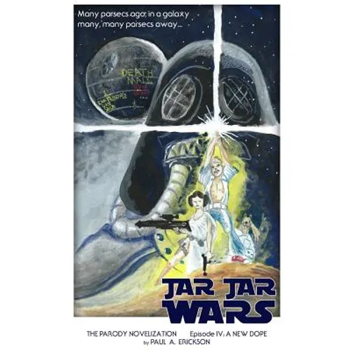Jar Jar Wars, Episode IV: A New Dope: The Novelization Parody - Paperback