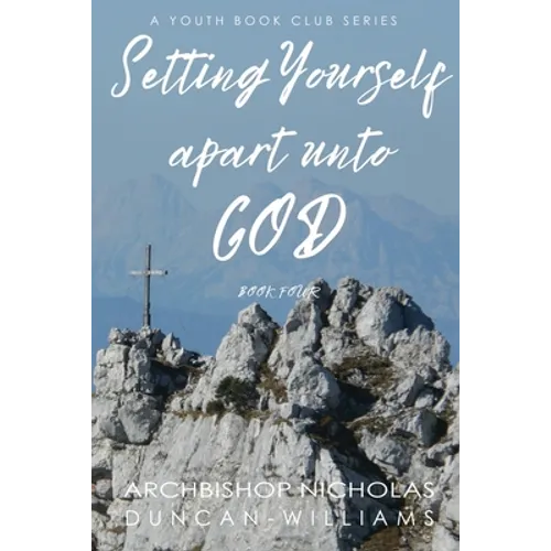 Setting Yourself Apart unto God - Paperback