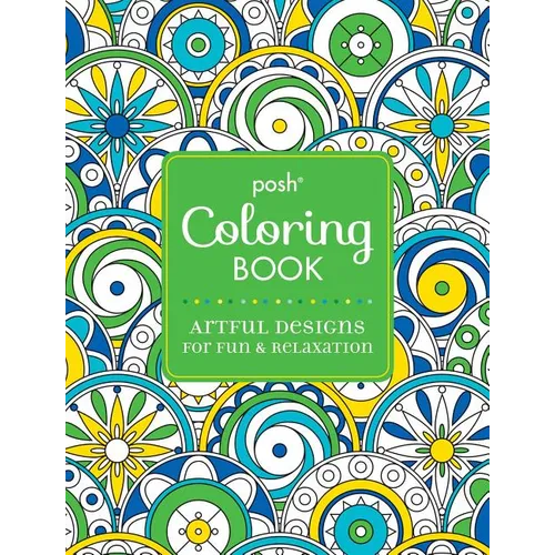 Posh Adult Coloring Book: Artful Designs for Fun & Relaxation - Paperback