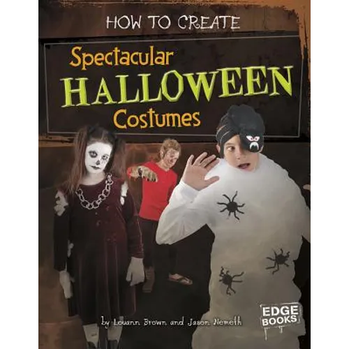 How to Create Spectacular Halloween Costumes - Hardcover