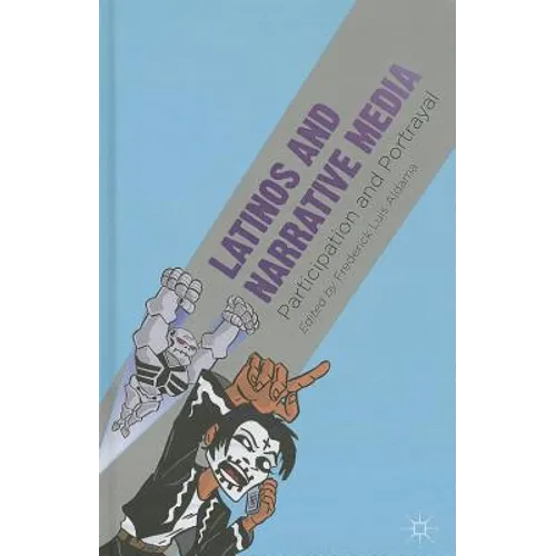 Latinos and Narrative Media: Participation and Portrayal - Hardcover