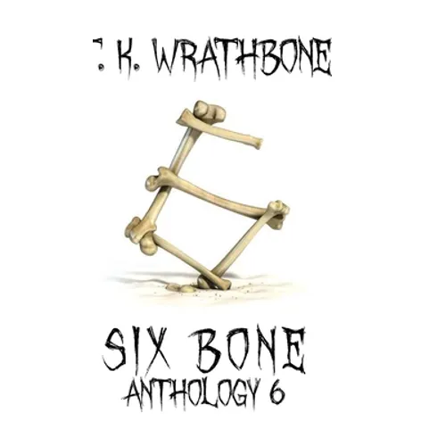 Six Bone: Anthology 6 - Hardcover