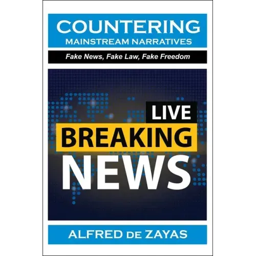 Countering Mainstream Narratives: Fake News, Fake Law, Fake Freedom - Paperback