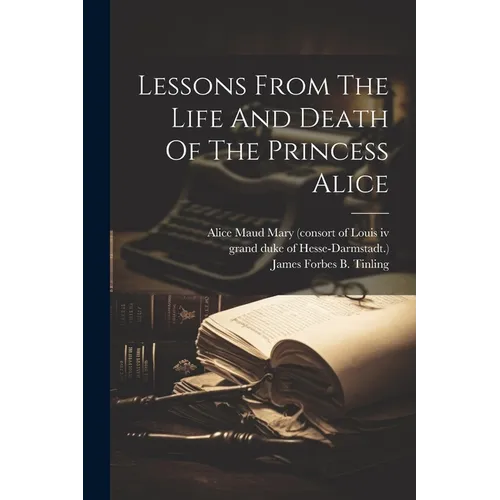Lessons From The Life And Death Of The Princess Alice - Paperback