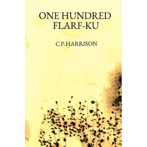 One Hundred Flarf-Ku - Paperback