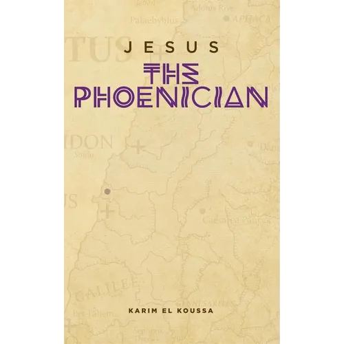 Jesus the Phoenician - Hardcover