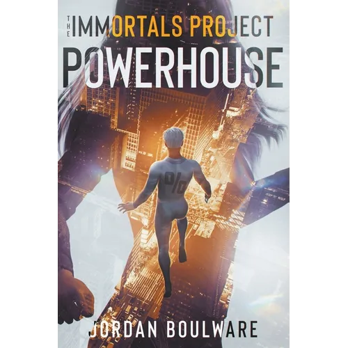 The Immortals Poject: Powerhouse Book 1 - Paperback