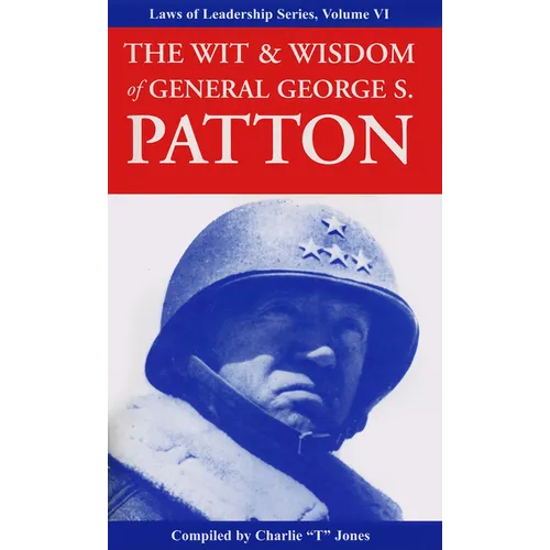 The Wit & Wisdom of General George S. Patton - Paperback