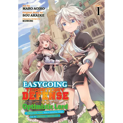 Easygoing Territory Defense by the Optimistic Lord: Production Magic Turns a Nameless Village Into the Strongest Fortified City (Manga) Vol. 1 - Paperback