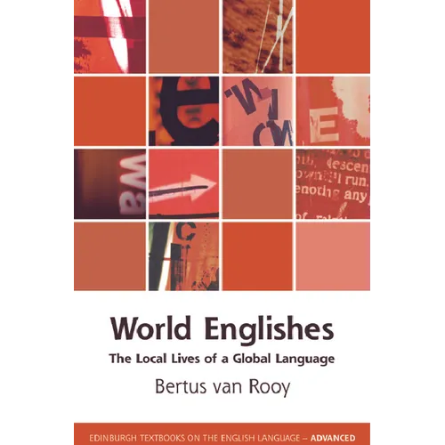 World Englishes: The Local Lives of a Global Language - Paperback