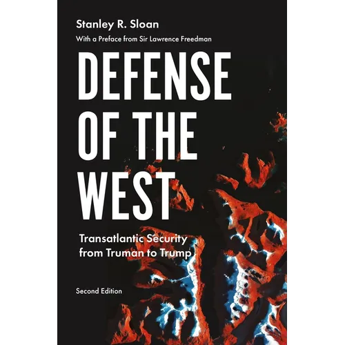 Defense of the West: Transatlantic security from Truman to Trump, Second edition - Paperback