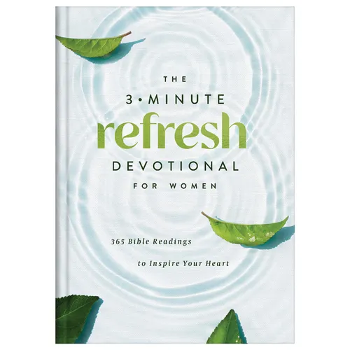 The 3-Minute Refresh Devotional for Women: 365 Bible Readings to Inspire Your Heart - Hardcover