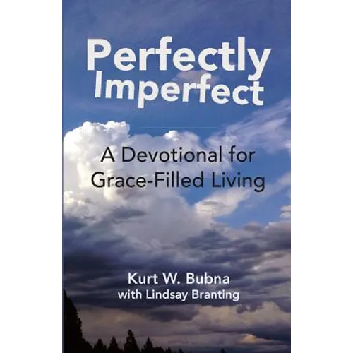 Perfectly Imperfect: A Devotional for Grace-Filled Living - Paperback