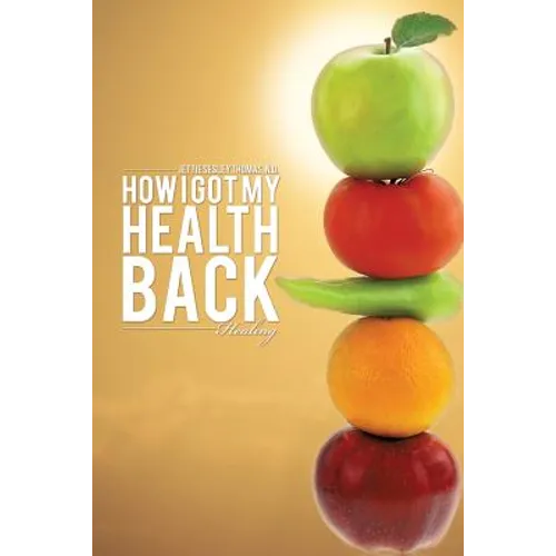 How I Got My Health Back - Paperback