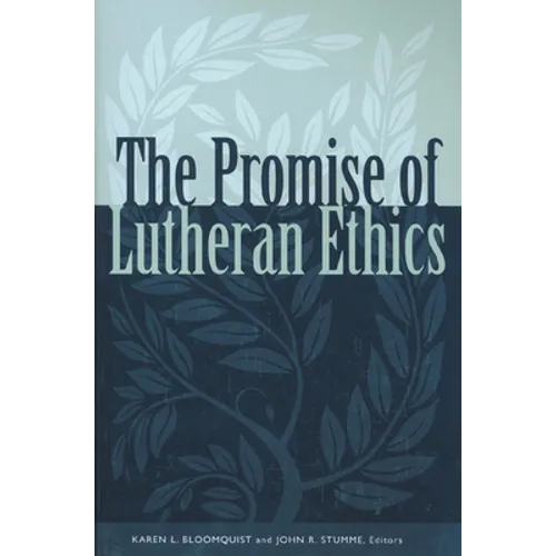 Promise of Lutheran Ethics - Paperback