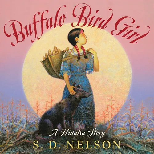 Buffalo Bird Girl: A Hidatsa Story - Hardcover