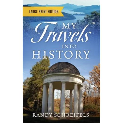 My Travels Into History - Large Print Edition - Hardcover