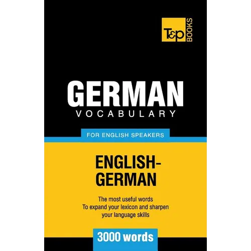 German vocabulary for English speakers - 3000 words - Paperback