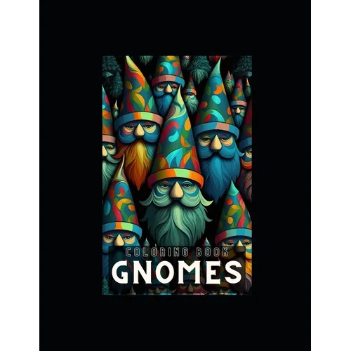 Gnomes Coloring Book for Kids of All Ages - Paperback