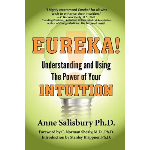 Eureka! Understanding and Using the Power of Your Intuition - Paperback