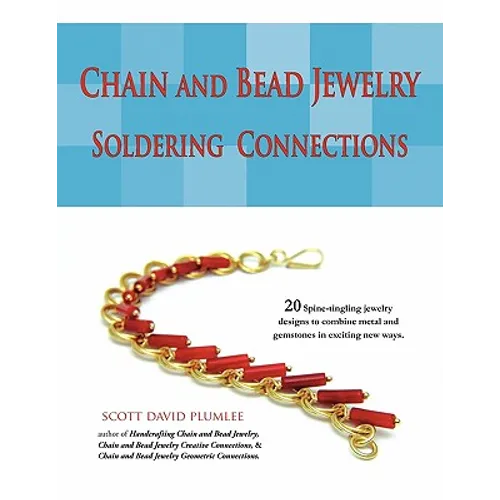 Chain and Bead Jewelry: Soldering Connections - Paperback
