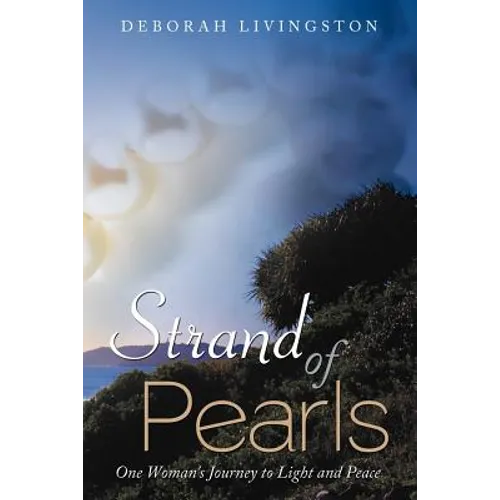 Strand of Pearls: One Woman's Journey to Light and Peace - Paperback