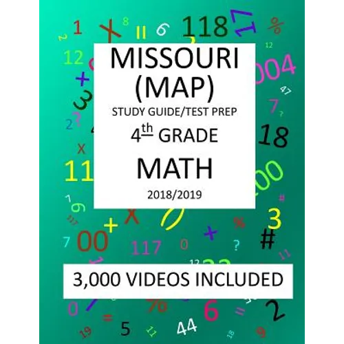 4th Grade MISSOURI MAP, 2019 MATH, Test Prep: 4th Grade MISSOURI ASSESSMENT PROGRAM TEST 2019 MATH Test Prep/Study Guide - Paperback