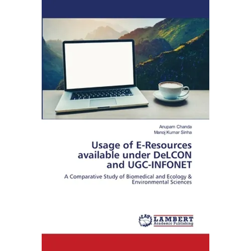 Usage of E-Resources available under DeLCON and UGC-INFONET - Paperback