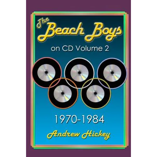 The Beach Boys On CD Volume 2: 1970 - 1984 - Paperback
