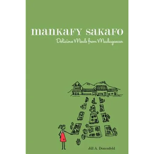Mankafy Sakafo: Delicious Meals from Madagascar - Paperback