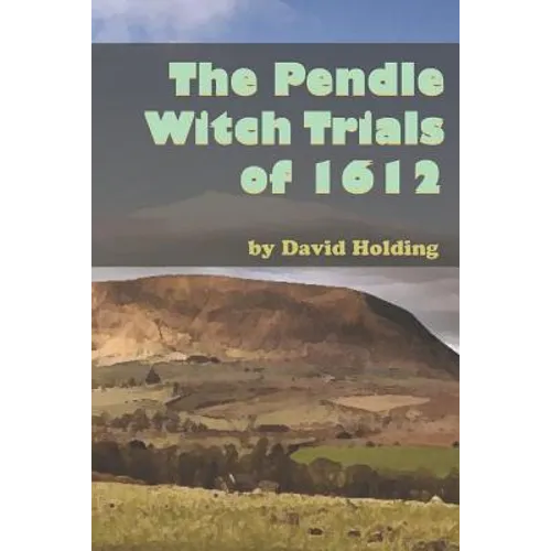 The Pendle Witch Trials of 1612 - Paperback