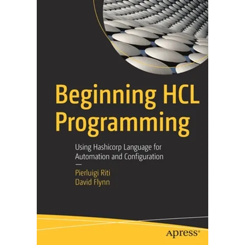 Beginning Hcl Programming: Using Hashicorp Language for Automation and Configuration - Paperback