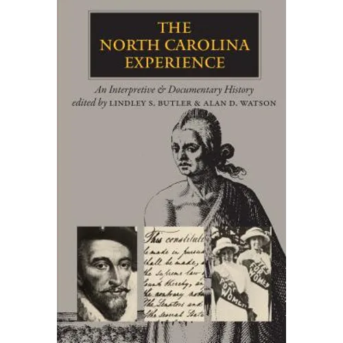 The North Carolina Experience: An Interpretive and Documentary History - Paperback