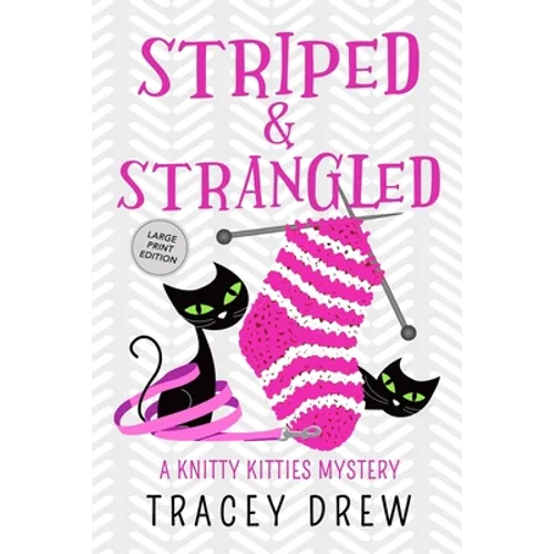 Striped & Strangled: A Humorous & Heart-warming Cozy Mystery - Paperback