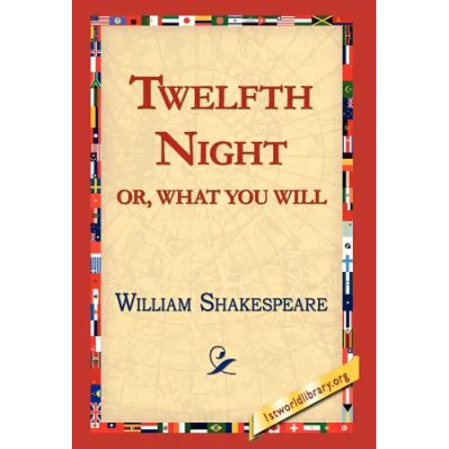 Twelfth Night; Or, What You Will - Hardcover