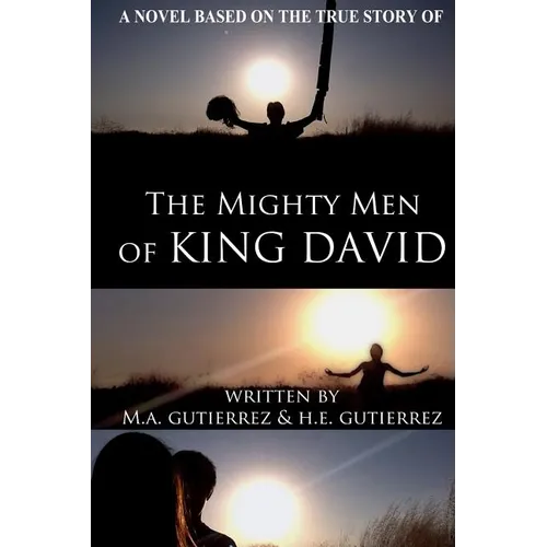 The Mighty Men of King David: A novel based on the true story of - Paperback