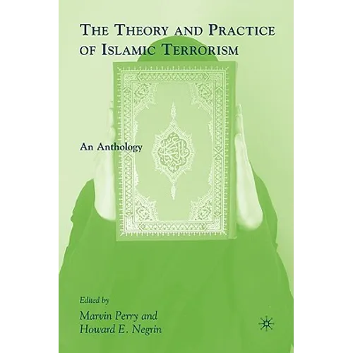 The Theory and Practice of Islamic Terrorism: An Anthology - Paperback