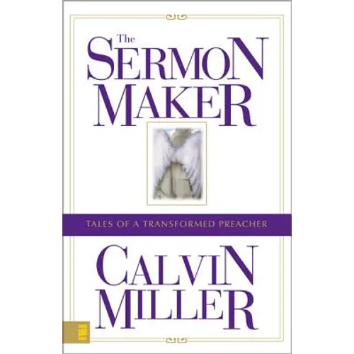 The Sermon Maker: Tales of a Transformed Preacher - Paperback