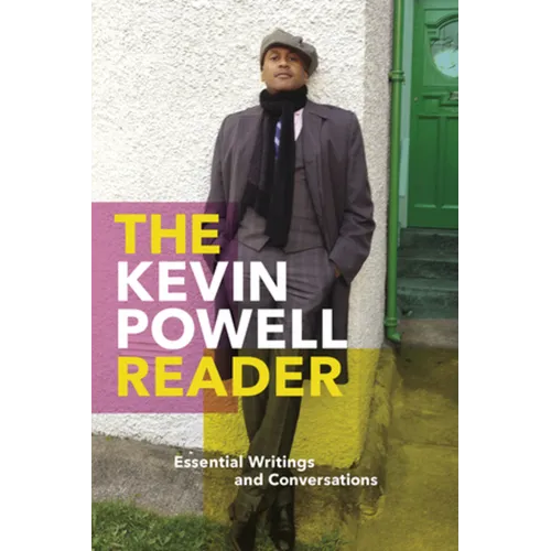 The Kevin Powell Reader: Essential Writings and Conversations - Hardcover