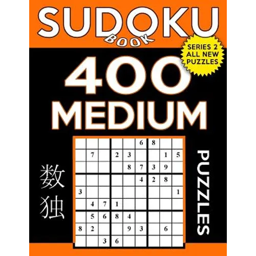 Sudoku Book 400 Medium Puzzles: Sudoku Puzzle Book With Only One Level of Difficulty - Paperback
