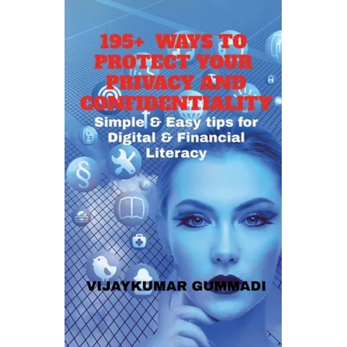 195+ Ways to Protect Your Privacy and Confidentiality: Simple & Easy tips for Digital & Financial Literacy - Paperback
