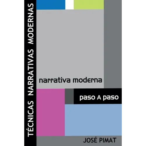 Técnicas Narrativas Modernas: Discurso narrativo y Ejemplos de textos narrativos - Paperback