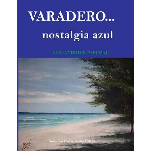 Varadero. Nostalgia Azul - Paperback