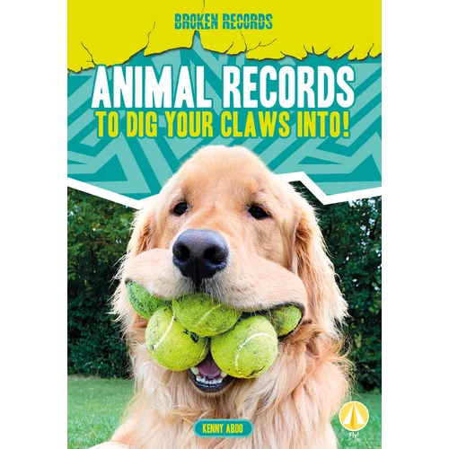 Animal Records to Dig Your Claws Into! - Library Binding
