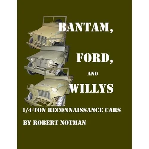 Bantam, Ford and Willys-1/4-Ton Reconnaissance Cars - Paperback