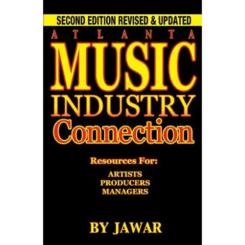Atlanta Music Industry Connection: Resources for Artists, Producers, Managers - Paperback